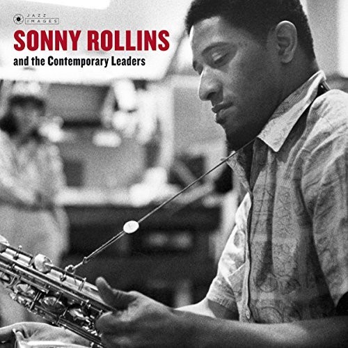 Sonny Rollins - Sonny Rollins & The Contemporary Leaders