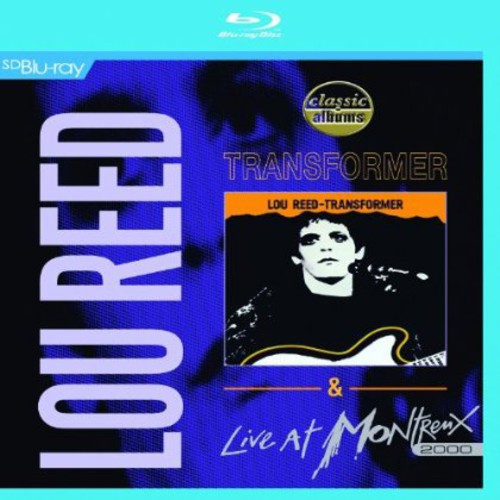 Lou Reed - Transformer & Live at Montreux 2000