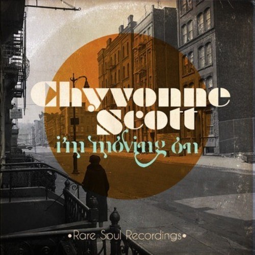 Chyvonne Scott - I'm Moving on: Rare Soul Recordings