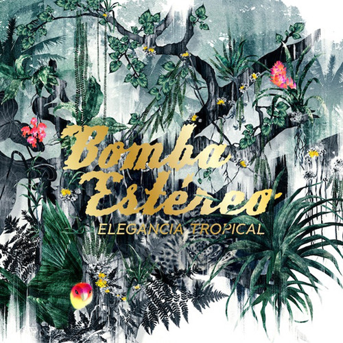 Bomba Estereo - Elegancia Tropical [LP]