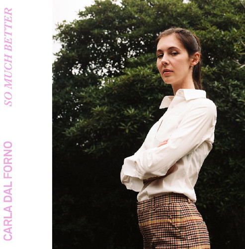 Carla Dal Forno - So Much Better [Vinyl]