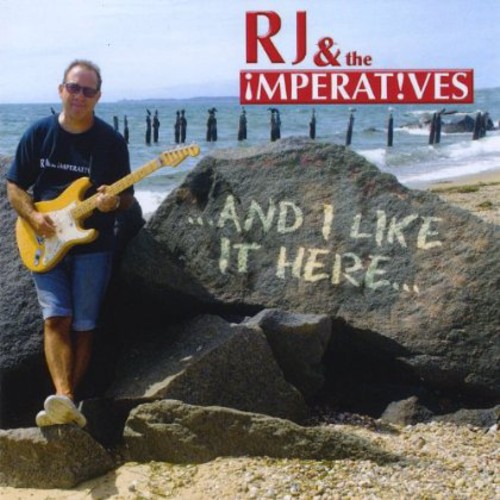 Rj & The Imperatives - And I Like It Here