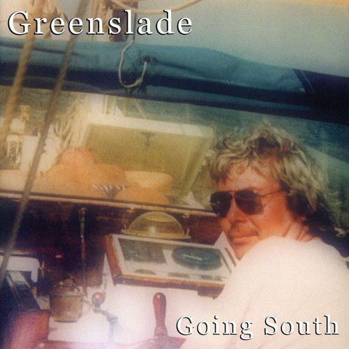Greenslade - Going South [Import]