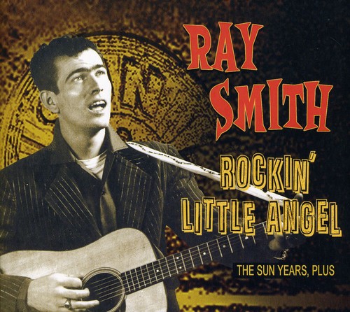 Ray Smith - Rockin' Little Angel [Import]