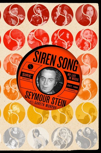 Seymour Stein  / Murphy,Gareth - Siren Song: My Life in Music