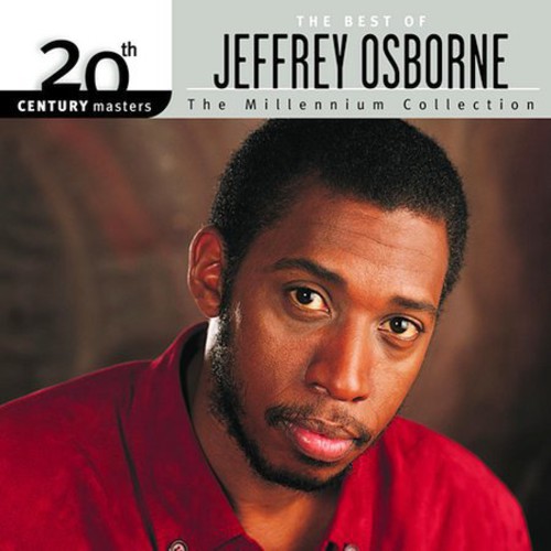 Jeffrey Osborne - 20th Century Masters: Millennium Collection