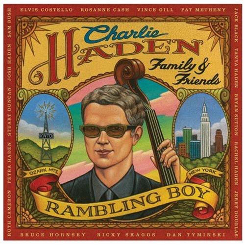 Rambling Boy: Charlie Haden Family & Friends