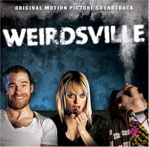 Various Artists - Weirdsville (Original Motion Picture Soundtrack)