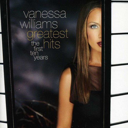 Vanessa Williams - Greatest Hits: First Ten Years