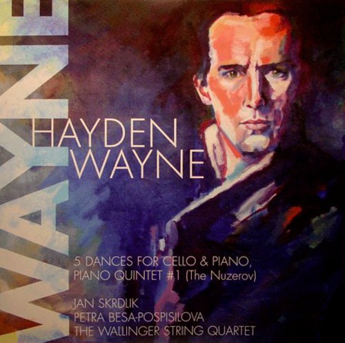 Hayden Wayne - 5 Dances for Cello & Piano Piano Quintet No. 1