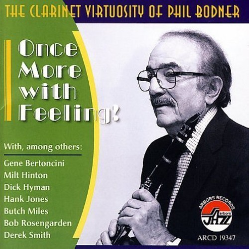 Once More With Feeling! The Clarinet Virtuosity Of Phil Bodner