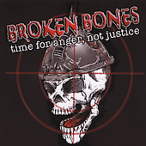 Broken Bones - Time For Anger, Not Justice