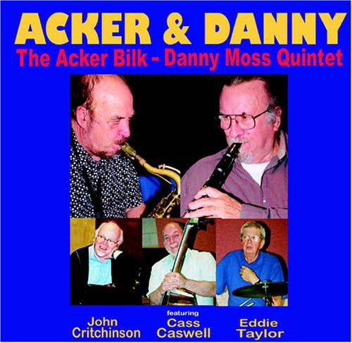 The Acker Bilk: Danny Moss Quintet