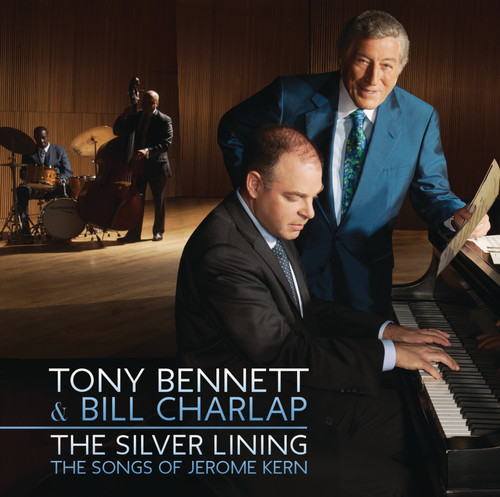 Tony Bennett & Bill Charlap - The Silver Lining: The Songs Of Jerome Kern