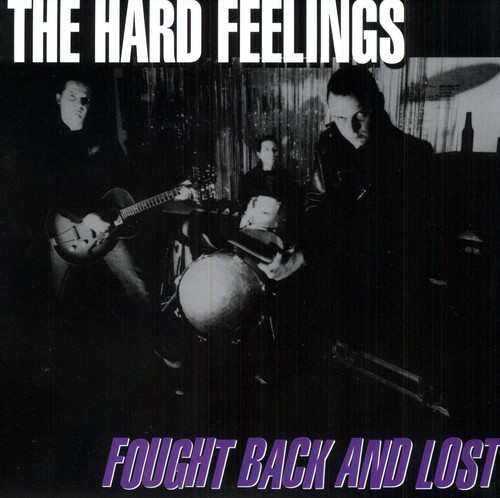 Hard Feelings - Fought Back and Lost