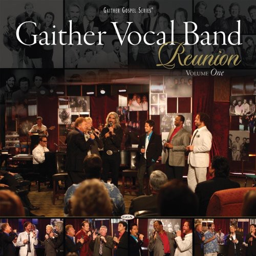 Gaither Vocal Band - Reunion Volume One