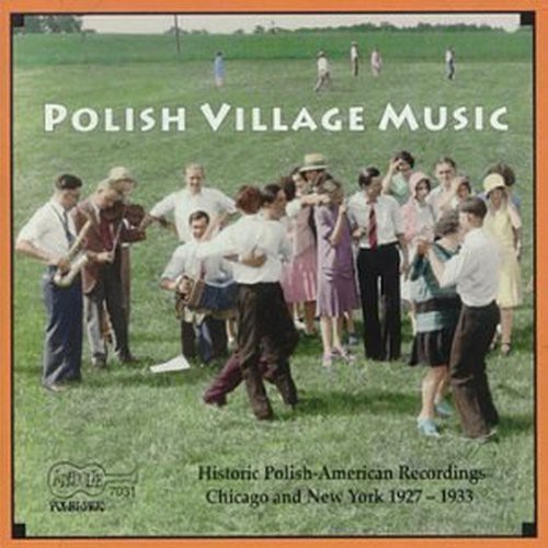 Historic Recordings of Polish Village Music /  Various