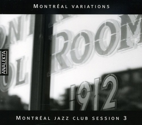 Montreal Jazz Club Session 3 /  Various