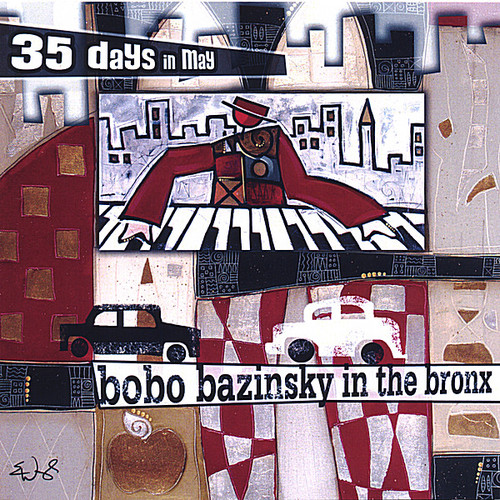 35 Days In May - Bobo Bazinsky in the Bronx