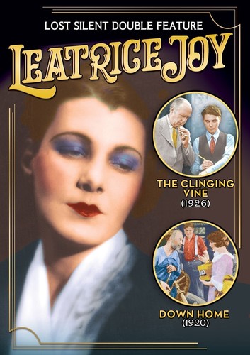 Leatrice Joy Double Feature (The Clinging Vine /  Down Home)