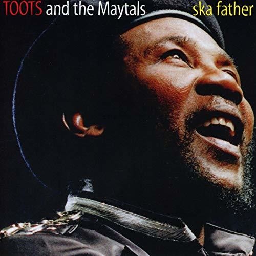Toots & The Maytals - Ska Father