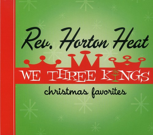Reverend Horton Heat - We Three Kings