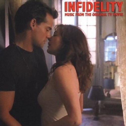 Infidelity (Music From the Original TV Movie)