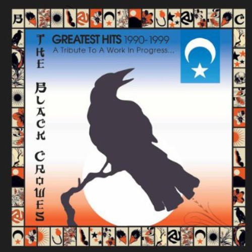 Black Crowes - Greatest Hits 1990-1999: A Tribute To A Work In Pr [Import]
