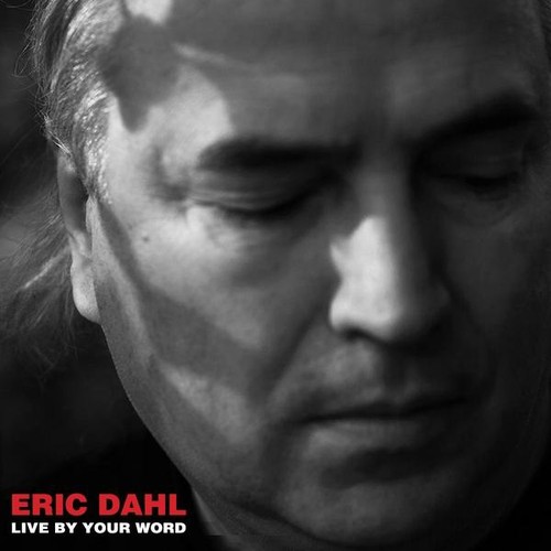 Eric Dahl - Live By Your Word