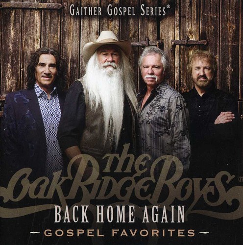 The Oak Ridge Boys - Back Home Again: Gospel Favorites