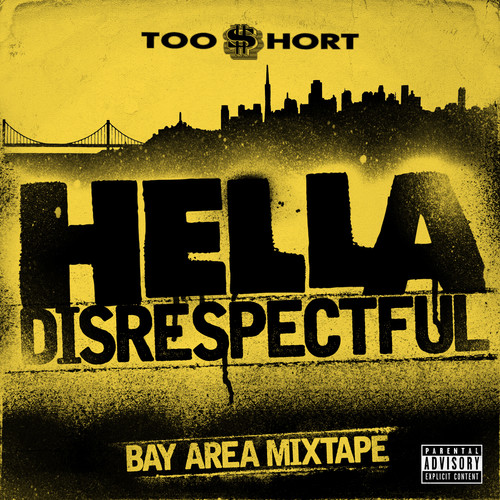 Too $hort - Hella Disrespectful: Bay Area Mixtape [Digipak]