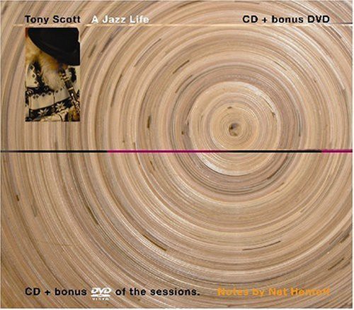 Tony Scott - A Jazz Life