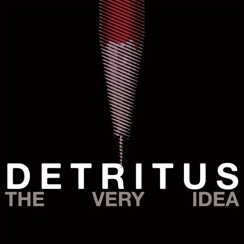 Detritus - Very Idea