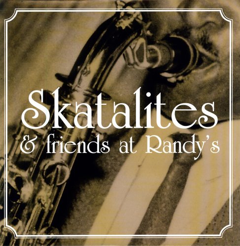 Skatalites & Friends At Ran - Skatalites & Friends at Randy's / Various