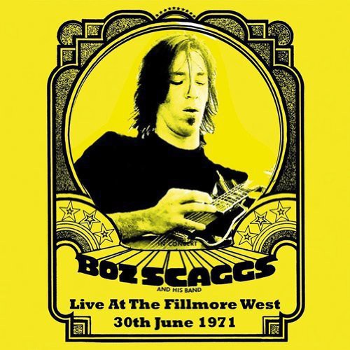 Boz Scaggs - Live at the Fillmore West, 30th June 1971