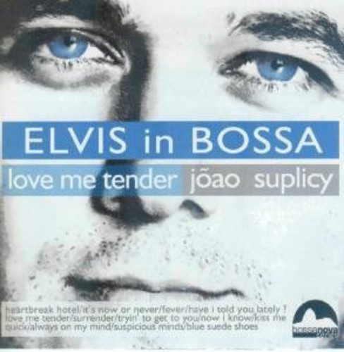 Elvis in Bossa: Love Me Tende [Import]