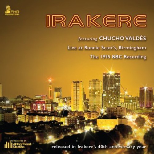 Irakere - Live At Ronnie Scott's Birmingham: The 1995 BBC Recording