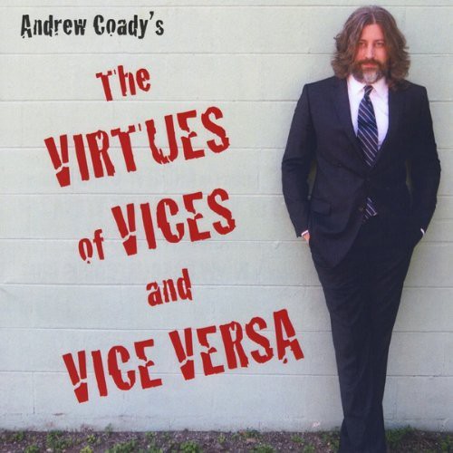 Andrew Coady - The Virtues of Vices & Vice Versa