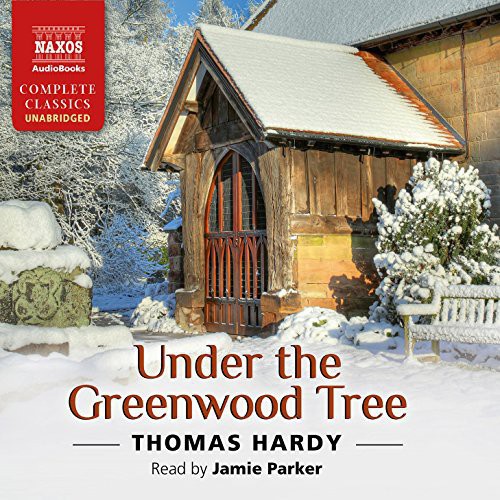 Hardy - Under the Greenwood Tree (Unabridged)