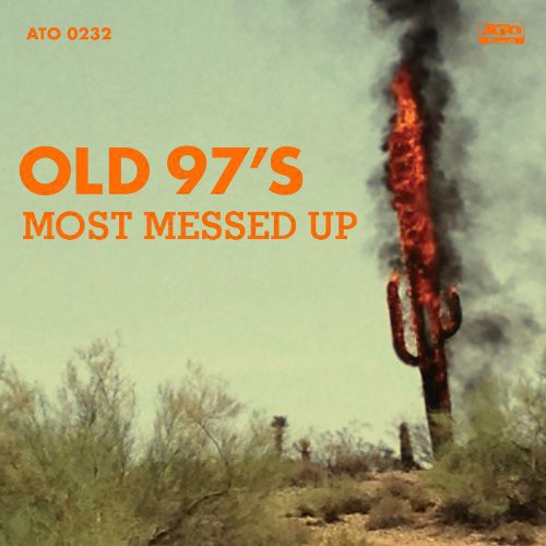 Old 97's - Most Messed Up [Vinyl]