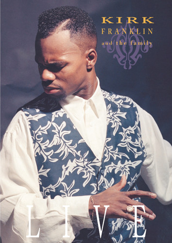 Kirk Franklin - Kirk Franklin and the Family
