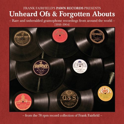 Frank Fairfields Pawn Records Presents Unheard Of - Frank Fairfield's Pawn Records Presents Unheard
