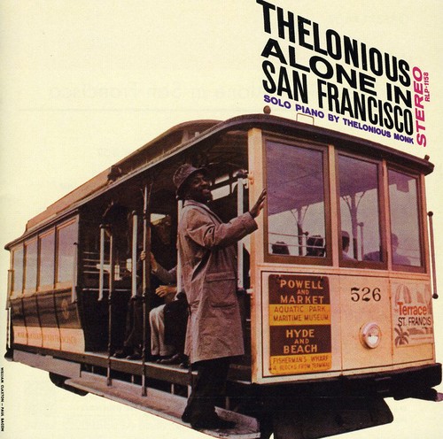Thelonious Monk - Alone In San Francisco [Remastered] [Bonus Track]