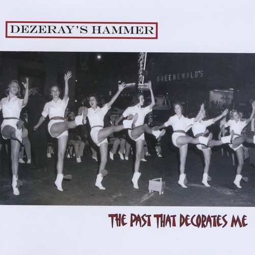 Dezeray's Hammer - Past That Decorates Me