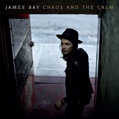 James Bay - Chaos & the Calm