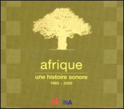 Afrique Une Histoire Sonore 1960-2000
