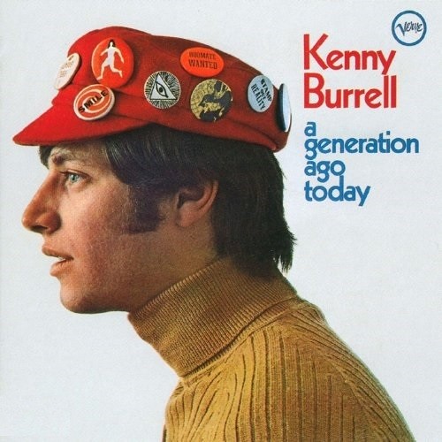 Kenny Burrell - Kenny Burrell - A Generation Ago Today
