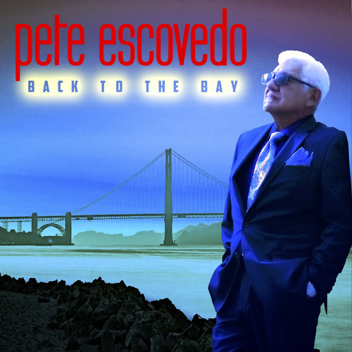 Pete Escovedo - Back To The Bay