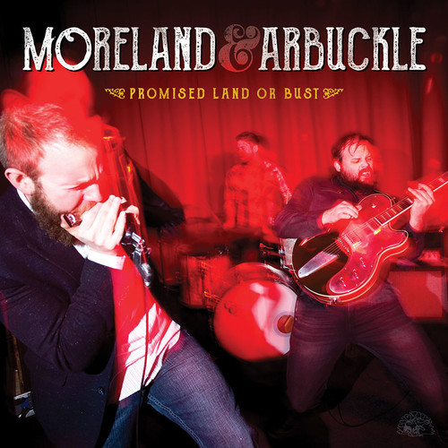 Moreland & Arbuckle - Promised Land Or Bust [Vinyl]