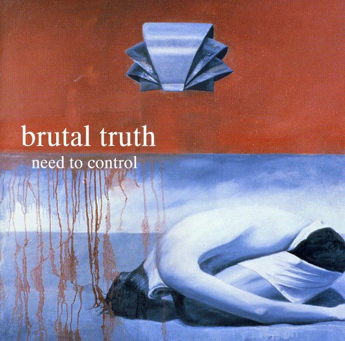 Brutal Truth - Need To Control [Import]